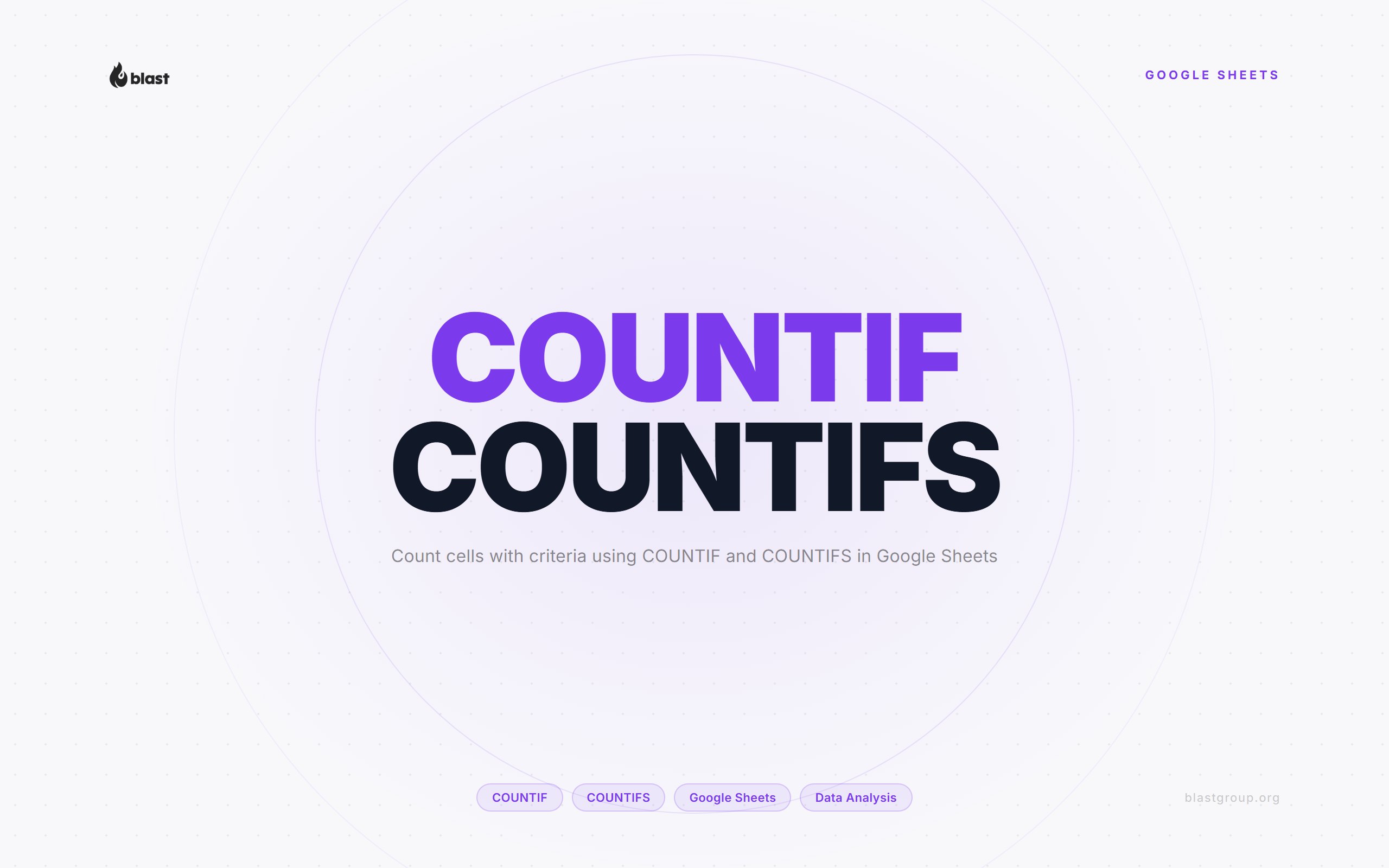 Mastering COUNTIF and COUNTIFS Functions in Google Spreadsheets