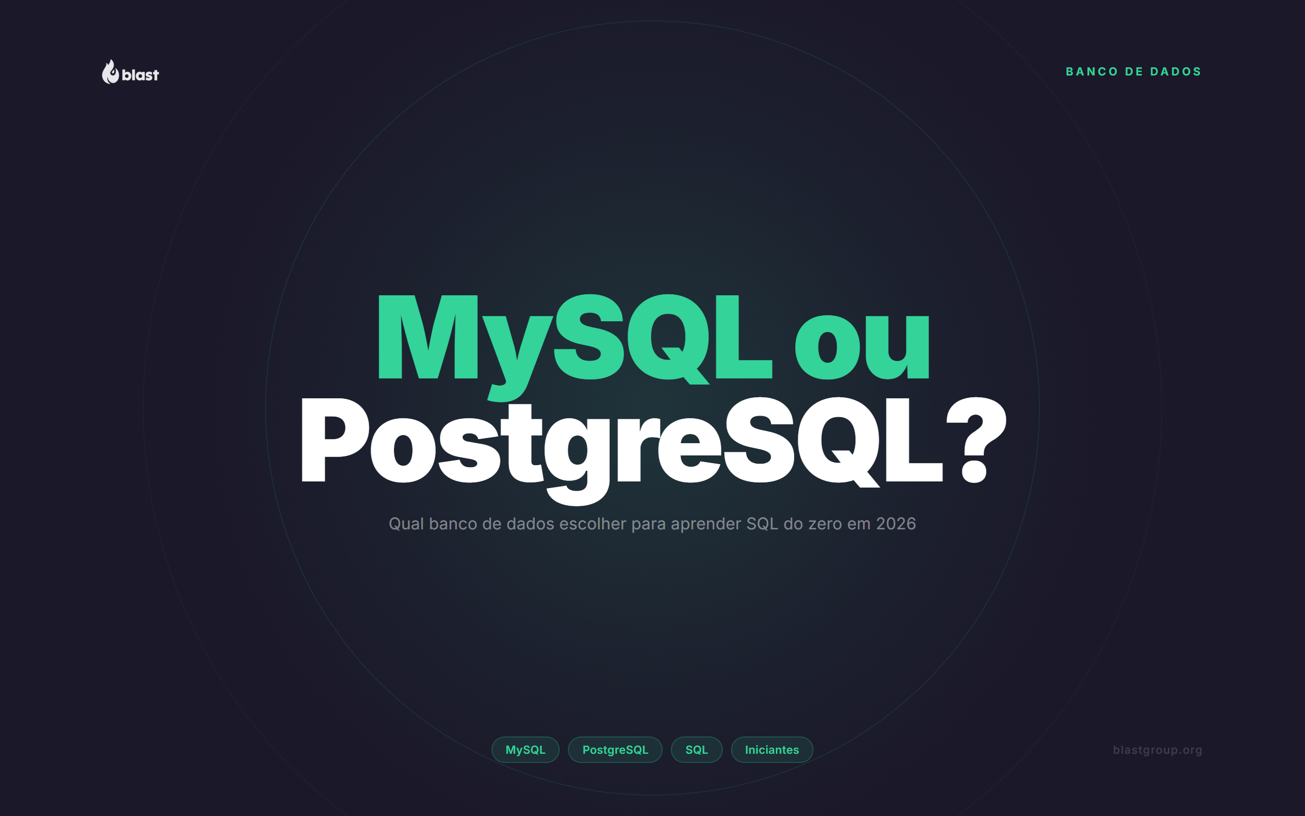 MySQL ou PostgreSQL: qual escolher para aprender SQL do zero?