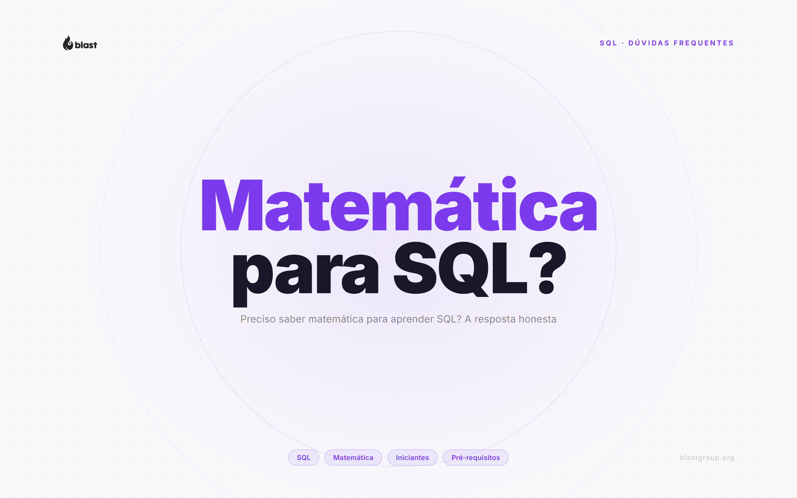 Preciso saber matemática para aprender SQL?